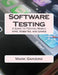 Software Testing: A Guide to Testing Mobile Apps, Websites, and Games by Mark a. Garzone