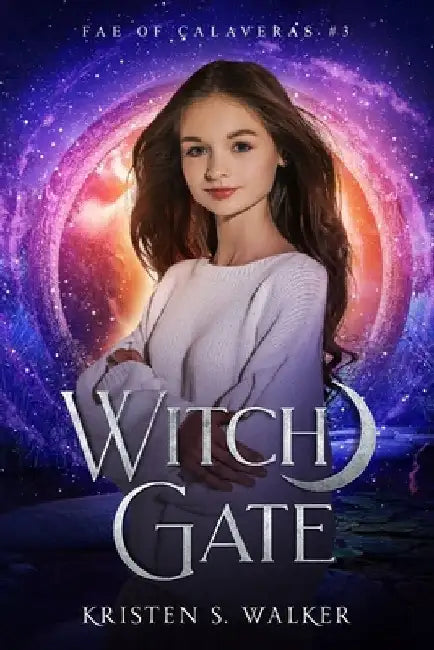 Witch Gate by Kristen S. Walker
