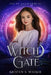 Witch Gate by Kristen S. Walker