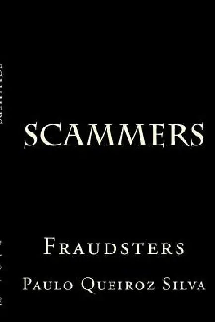 Scammers: Fraudsters by Paulo Queiroz Silva P.