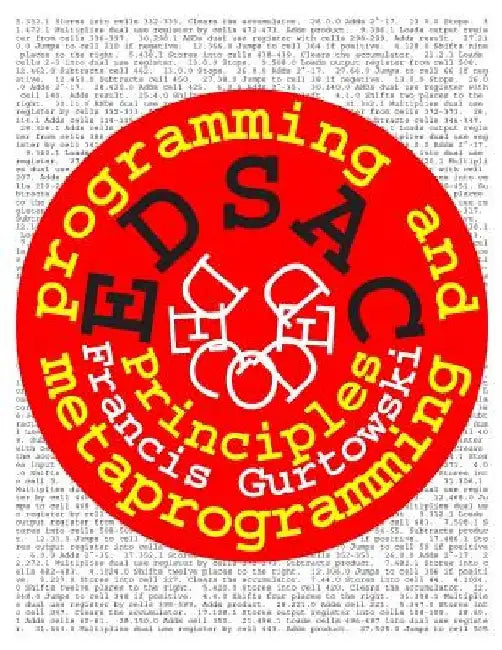 EDSAC Decoded: Programming and Metaprogramming by Francis Gurtowski