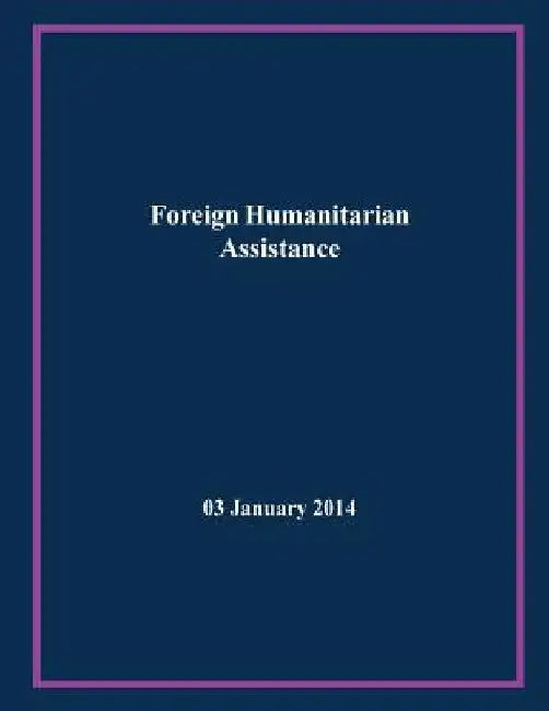 Foreign Humanitarian Assistance by Chairman of the Joint Chiefs of Staff