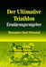 Der Ultimative Triathlon Ernahrungsratgeber: Maximiere Dein Potenzial by Correa (Zertifizierter Sport-Ernahrungsb