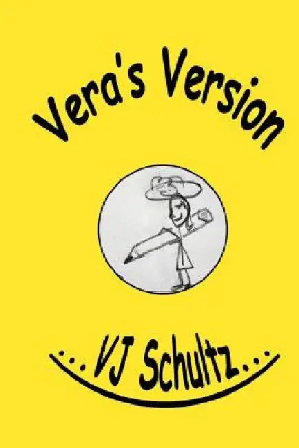Vera's Version: Humor, Circa 1990s by V. J. Schultz