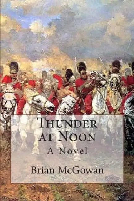 Thunder at Noon by Brian McGowan
