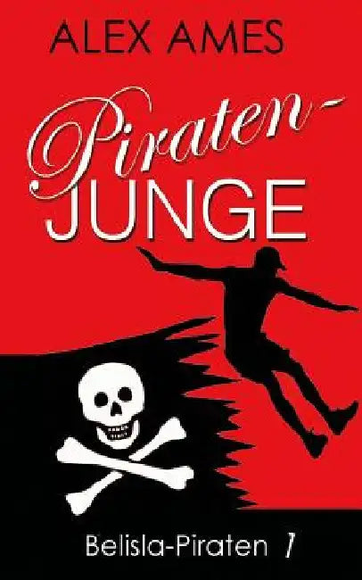 Piratenjunge by Ames, Alex