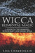 Wicca Elemental Magic: A Guide to the Elements, Witchcraft, and Magic Spells by Lisa Chamberlain