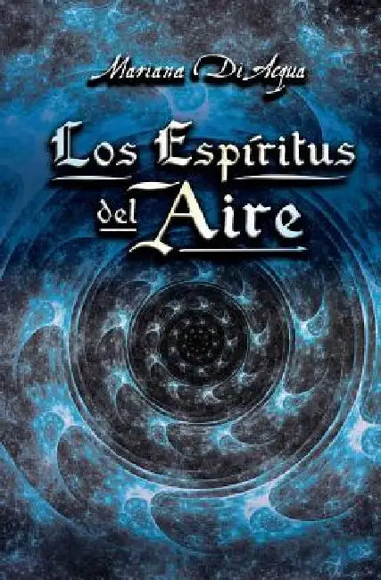Los Espíritus del Aire by Di Acqua, Mariana