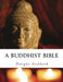 A Buddhist Bible by Dwight Goddard