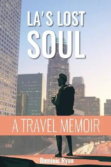 LA's Lost Soul by Dominic Ryan