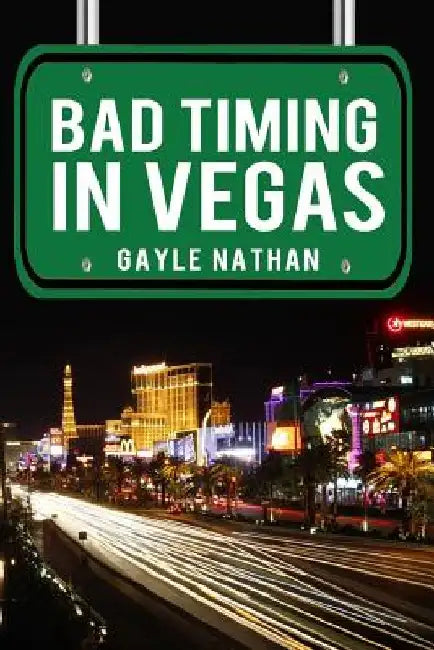 Bad Timing in Vegas by Gayle Nathan