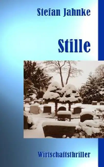 Stille by Jahnke, Stefan