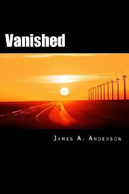 Vanished: #1- Sibling Sleuths Series by James a. Anderson