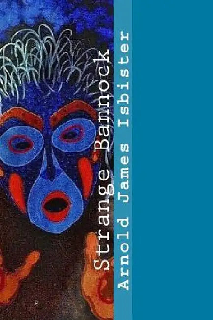 Strange Bannock by Arnold James Isbister