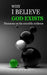 Why I believe God exists: Discourse on the scientific evidence by Andrew C. Phiri