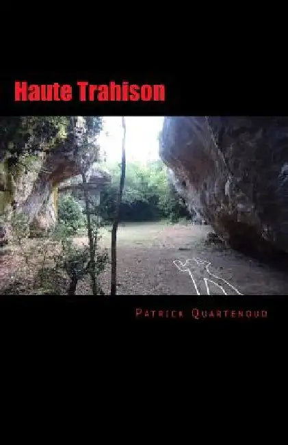 Haute Trahison by Quartenoud, Patrick
