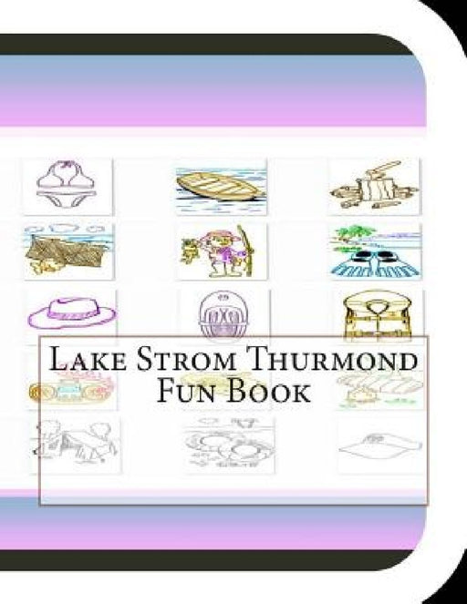 Lake Strom Thurmond Fun Book: A Fun and Educational Book About Lake Strom Thurmond by Jobe David Leonard