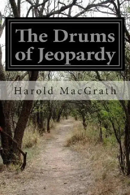The Drums of Jeopardy by Harold Macgrath