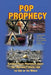 Pop Prophecy: Exposing False Prophecies about the "Rapture," Israel, and the End of the World by Steve Wohlberg