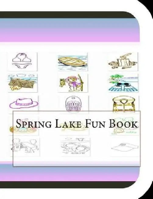 Spring Lake Fun Book: A Fun and Educational Book About Spring Lake by Jobe Leonard