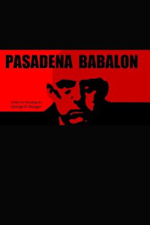 Pasadena Babalon - 6 X 9 by George D. Morgan