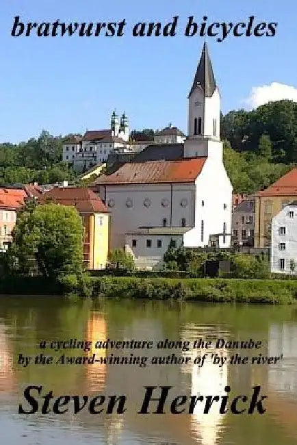 bratwurst and bicycles by Steven Herrick