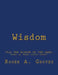 All the Wisdom of the Ages, Found in these Little Pages: "Ragged Rhymes" the newest genre in poetry. by Roger Allen Groves