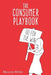 The Consumer Playbook by Mauree Miller