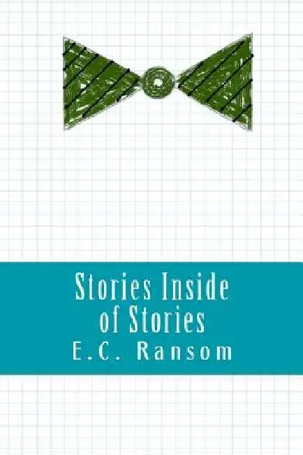 Stories Inside of Stories by E. C. Ransom