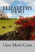 Elizabeth's Hero - LARGE PRINT by Gina Marie Coon