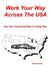 Work Your Way Across The USA: You Can Travel And Earn A Living Too! by Nick Russell