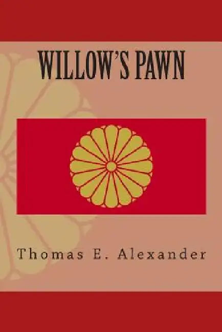 Willow's Pawn by Thomas E. Alexander