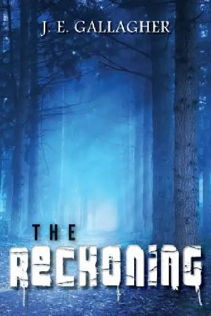 The Reckoning by J. E. Gallagher