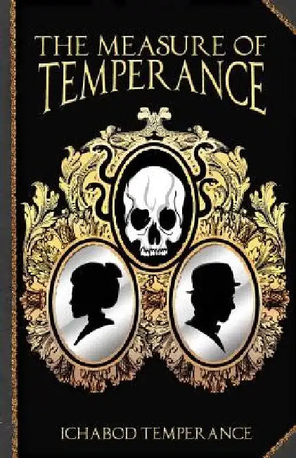 The Measure of Temperance by Ichabod Temperance