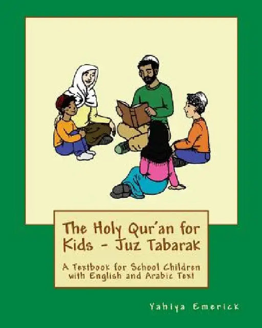 The Holy Qur'an for Kids - Juz Tabarak: A Textbook for School Children with English and Arabic Text by Patricia Meehan