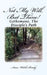 Not My Will, But Thine!: Gethsmane, The Disciple's Path by Anne Welch-Brady