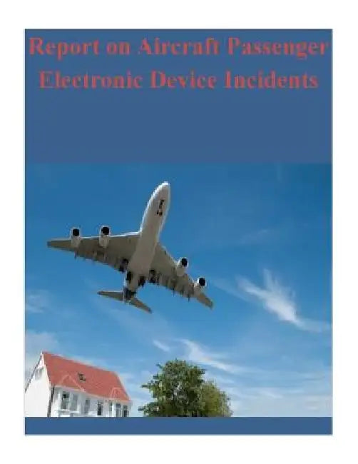 Report on Aircraft Passenger Electronic Device Incidents by Nasa Aviation Safety Reporting System