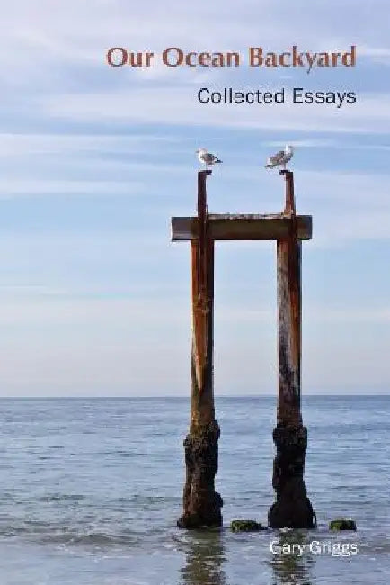 Our Ocean Backyard: Collected Essays by Sam Farr