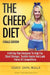 The Cheer Diet (Female Edition): A 60 Day Plan Designed To Help You Stunt Stronger, Tumble Harder & Look Absolutely Fierce At Competitions by Sahil Mulla