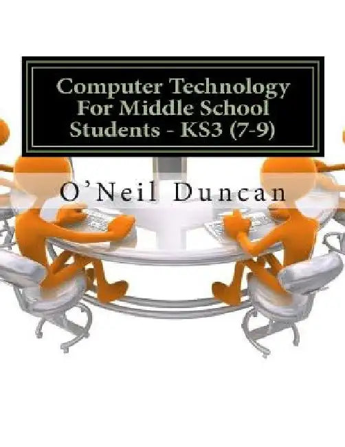 Computer Technology for Middle School Students by O'Neil Duncan