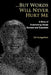 But Words Will Never Hurt Me: A Story of Overcoming Abuse by Del Hungerford