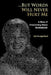 But Words Will Never Hurt Me: Workbook: A Story of Overcoming Abuse by Del Hungerford