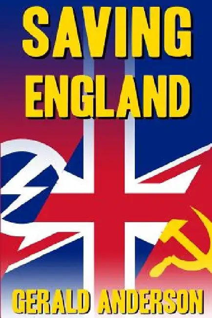 Saving England by Gerald Anderson