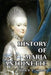 History of Maria Antoinette by John S. C. Abbott