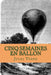 Cinq semaines en ballon by Verne, Jules
