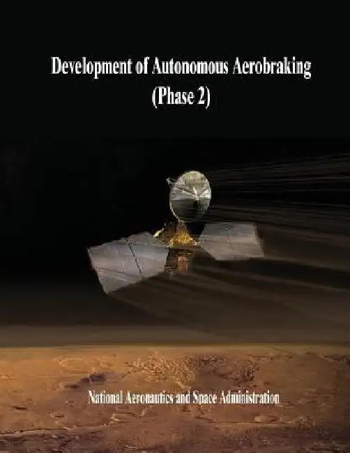 Development of Autonomous Aerobraking (Phase 2) by National Aeronautics and Administration