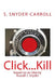 Click...Kill by Russell J. Snyder