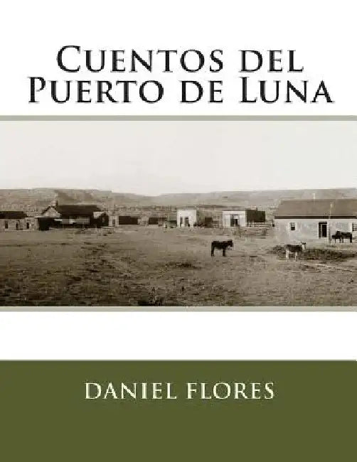 Cuentos del Puerto de Luna by Daniel B. Flores