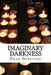Imaginary Darkness by Dean Henryson