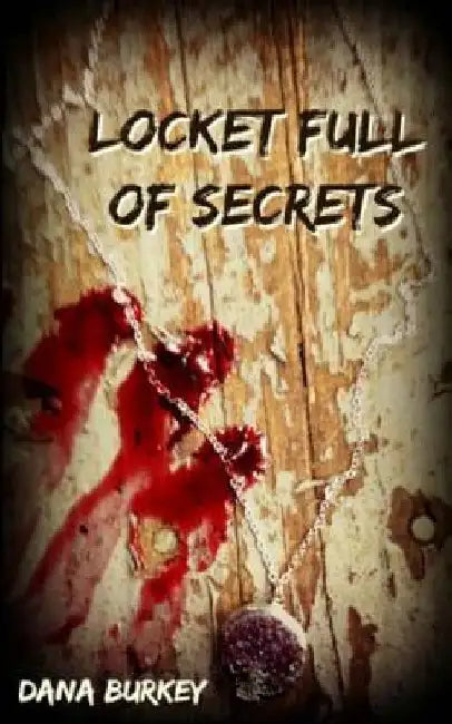 Locket Full of Secrets by Brittany Morgan Williams